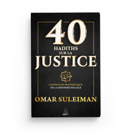 40 Hadiths sur la Justice - Omar Suleiman - Edition Muslim City