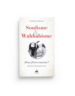 Soufisme et Wahhabisme Thomas Sibille - Edition Al Bouraq