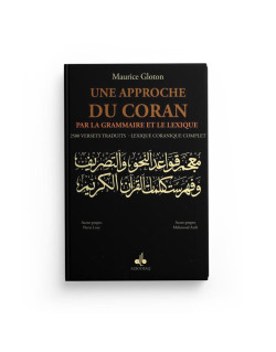 Une Approche du Coran par la Grammaire et le Lexique - Maurice Gloton - Edition Al Bouraque