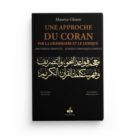 Une Approche du Coran par la Grammaire et le Lexique - Maurice Gloton - Edition Al Bouraque