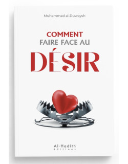Comment Faire Face Au Désir - Edition Al Hadith