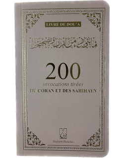 200 Invocations Tirées Du Coran et des Sahihayan - TAUPE - Edition Hadieth Benelux