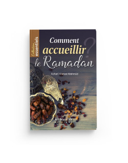 Comment Accueillir le Ramadan? - Edition Al Hadith