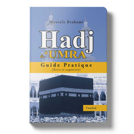 Hadj Et Umra Guide Pratique - Edition Tawhid