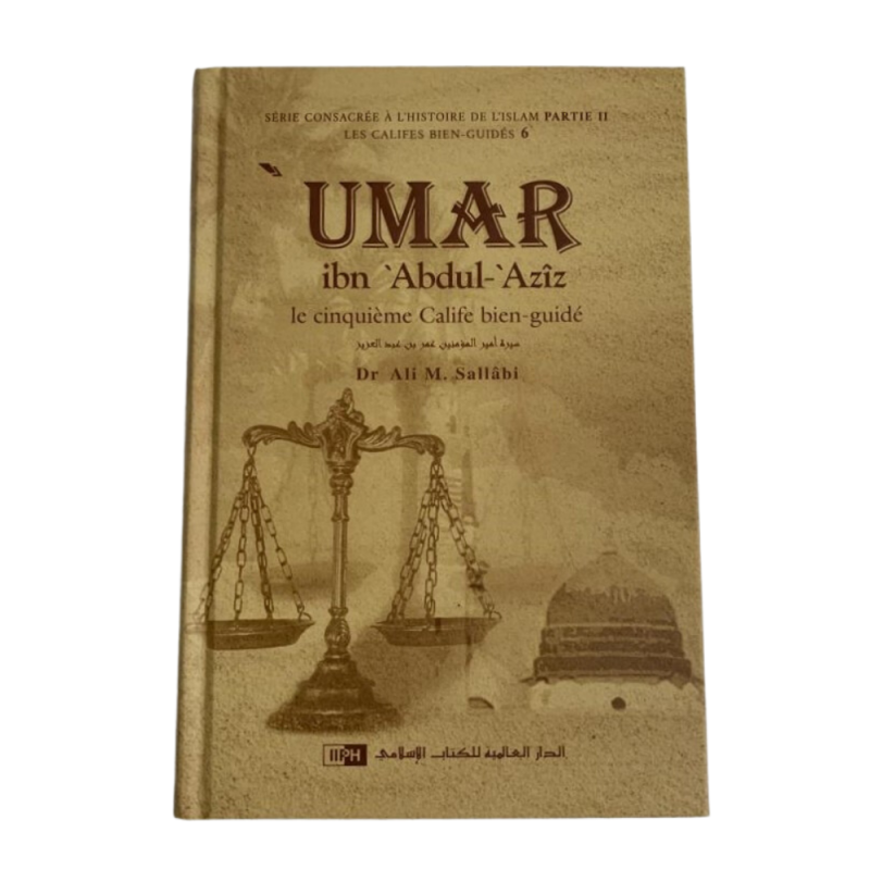 Umar Ibn Abdul Aziz, le Cinquième Calife Bien Guidé - Dr Ali M Sallabi - Edition IIPH