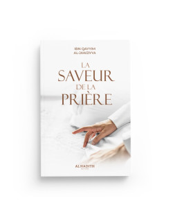 La Saveur de la Prière - Ibn Qayyim - Edition Al Hadith