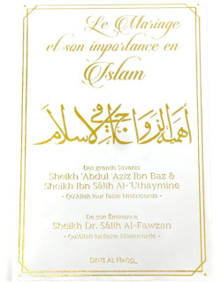 Le Mariage Et Son Importance En Islam -Cheikh Dr. Salih Al-Fawzan - Edition Dine Al Haqq