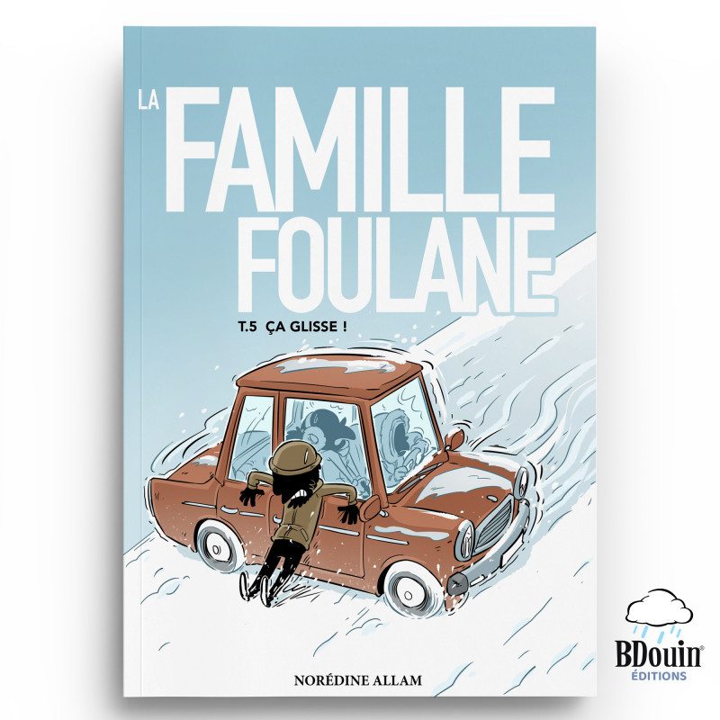 BD - Famille Foulane 5 - Ca glisse ! - Edition Du Bdouin