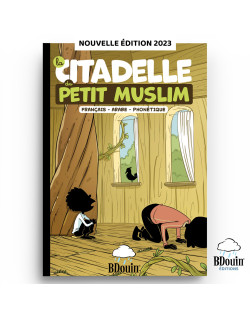 Citadelle du Petit Muslim - Français Arabe Phonétique -Edition du Bdouin