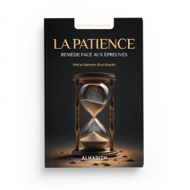 La Patience, Remède Face Aux Epreuves - Edition Al Hadith