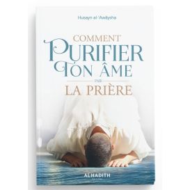 Comment purifier ton âme par la prière