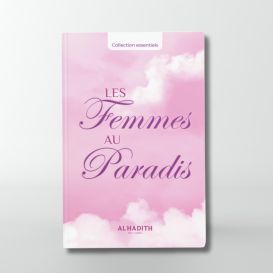 Les Femmes au Paradis - Edition Al Hadith
