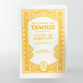 Le Livre du Tawhîd - Kitâb At-Tawhîd - Cheikh Muhammad Ibn Abdul-Wahhâb - Ibn Badis