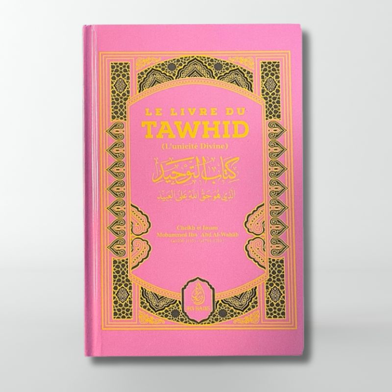 Le Livre du Tawhîd - Kitâb At-Tawhîd - Cheikh Muhammad Ibn Abdul-Wahhâb - Ibn Badis