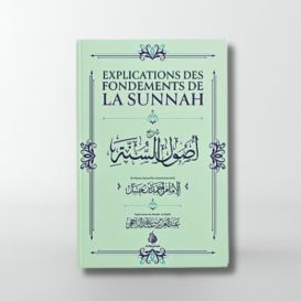 Explication des Fondements de la Sounnah - Shaykh Ar-Rajihi - Edition Al Bayyinah - 3235 