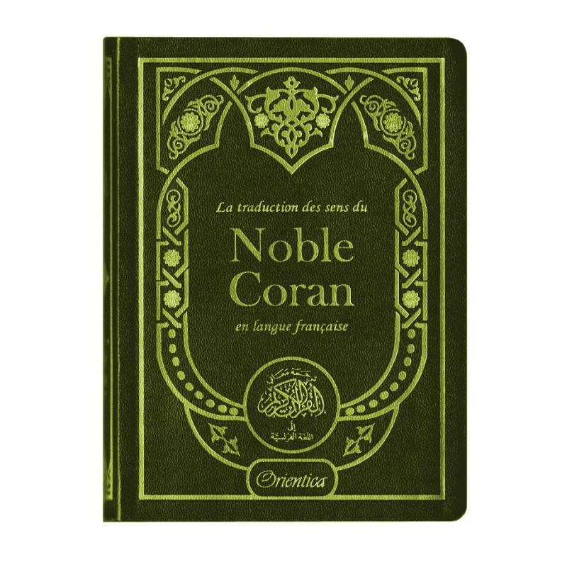Le Noble Coran – Traduction des sens en français – Format 12 x 17 cm - Edition Orientica