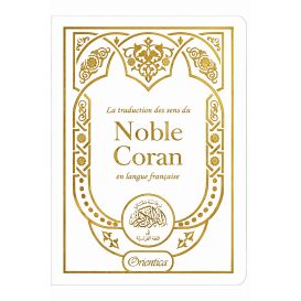 Le Noble Coran – Traduction des sens en français – Format 12 x 17 cm - Edition Orientica