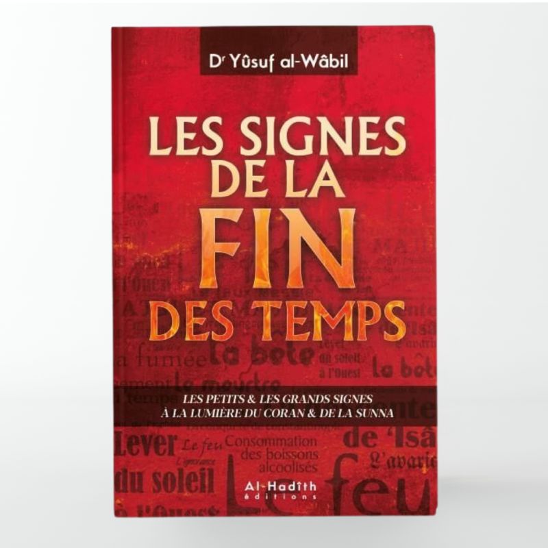 Les Signes de la Fin des Temps - Edition Al Hadith