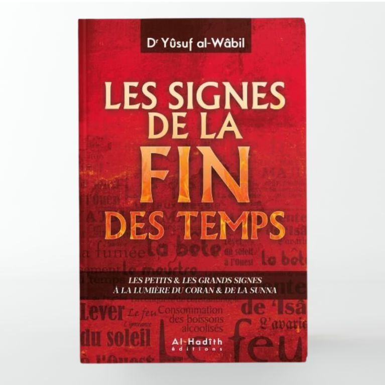Les Signes de la Fin des Temps - Edition Al Hadith