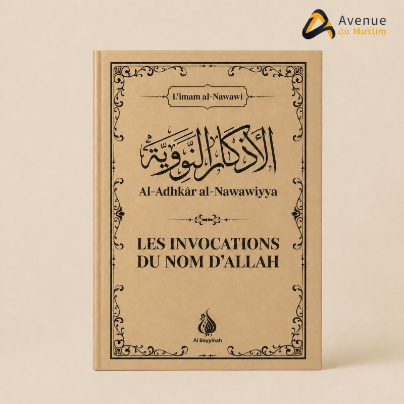 Les Invocations du nom d’Allah – Al-Adhkâr An-Nawawiyya by Imam An-Nawawi