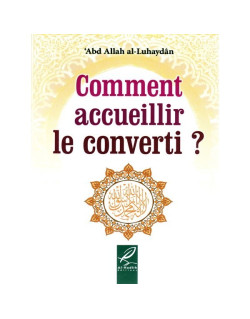 Comment accueillir le converti ?