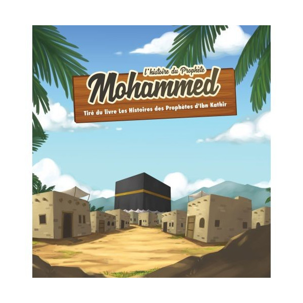 L' histoire du prophète mohamed  7/12 ans