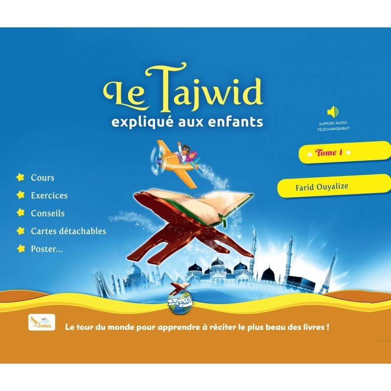 Le Tajwid Expliqué aux Enfants - Edition Sana - Tome 1 - Farid Ouyalize