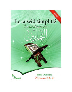 Le Tajwid Simplifié - Cahier d'Exercices - Niveau 1 & 2 - Edition Sana - Première Édition 2015