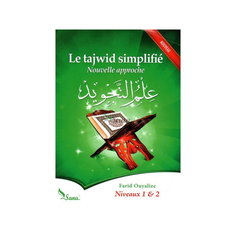 Le Tajwid Simplifié - Nouvelle Approche - Niveau 1 & 2 - Edition Sana - Septième Édition 2015