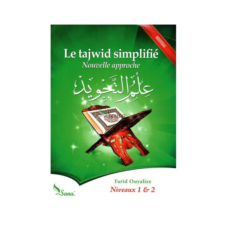 Le Tajwid Simplifié - Nouvelle Approche - Niveau 1 & 2 - Edition Sana - Septième Édition 2015