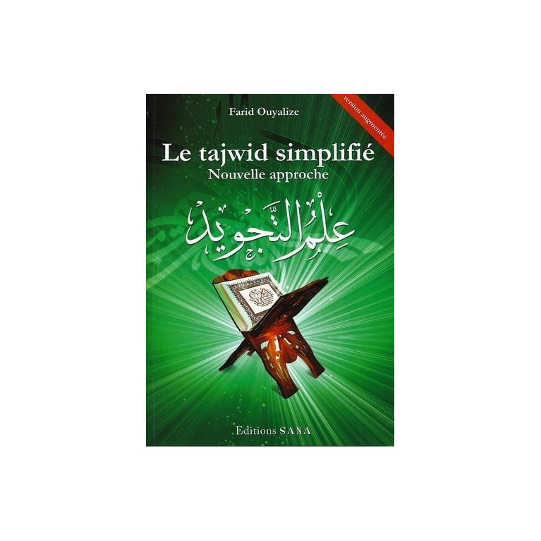 Le Tajwid Simplifié - Nouvelle Approche - Niveau 1 & 2 - Edition Sana - Septième Édition 2015 Le Tajwid Simplifié - Nouvelle Approche - Niveau 1 & 2 - Edition Sana - Septième Édition 2015