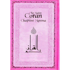 Le Saint Coran Chapitre Amma - Rose - Arabe / Français / Phonétique - Edition Sana - 5520