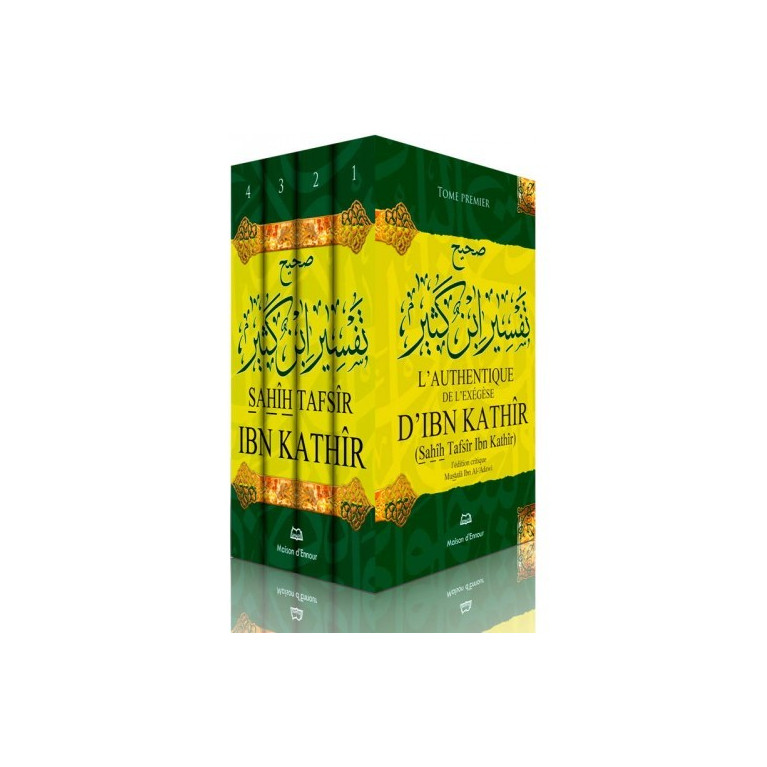 L'Authentique De L'Exégèse D'Ibn Kathir - 4 Volumes - Sahih Tafsir Ibn Kathir - Edition Ennour