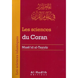 Les Sciences Du Coran par Musa'id al Tayyar - Edition AL Hadith