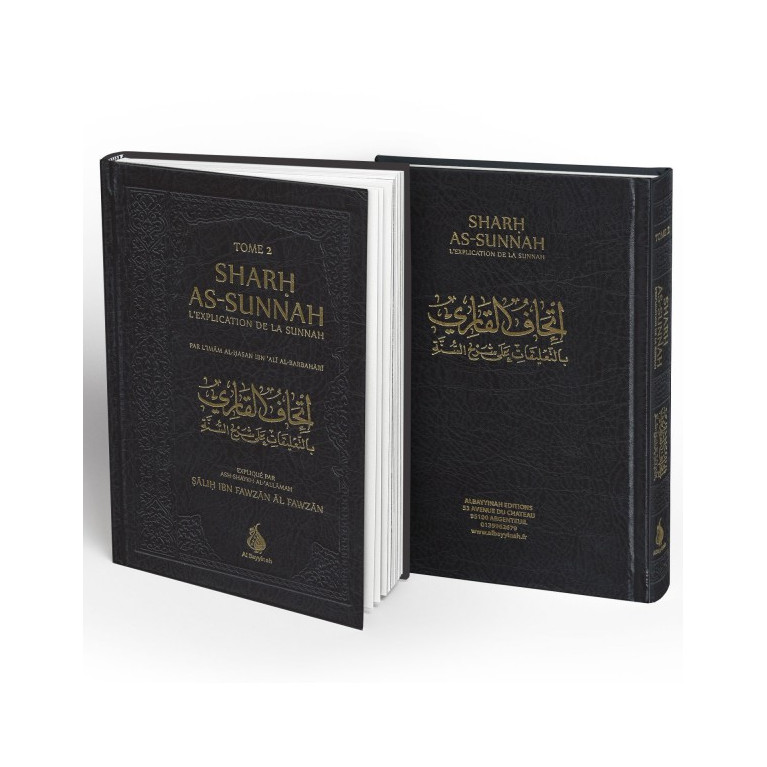 Sharh As-Sunnah - L'Explication de la Sunnah "3ème édition" - Imam Al Barbahari - Expliqué Cheikh Fawzan - Edition AL Bayyinah