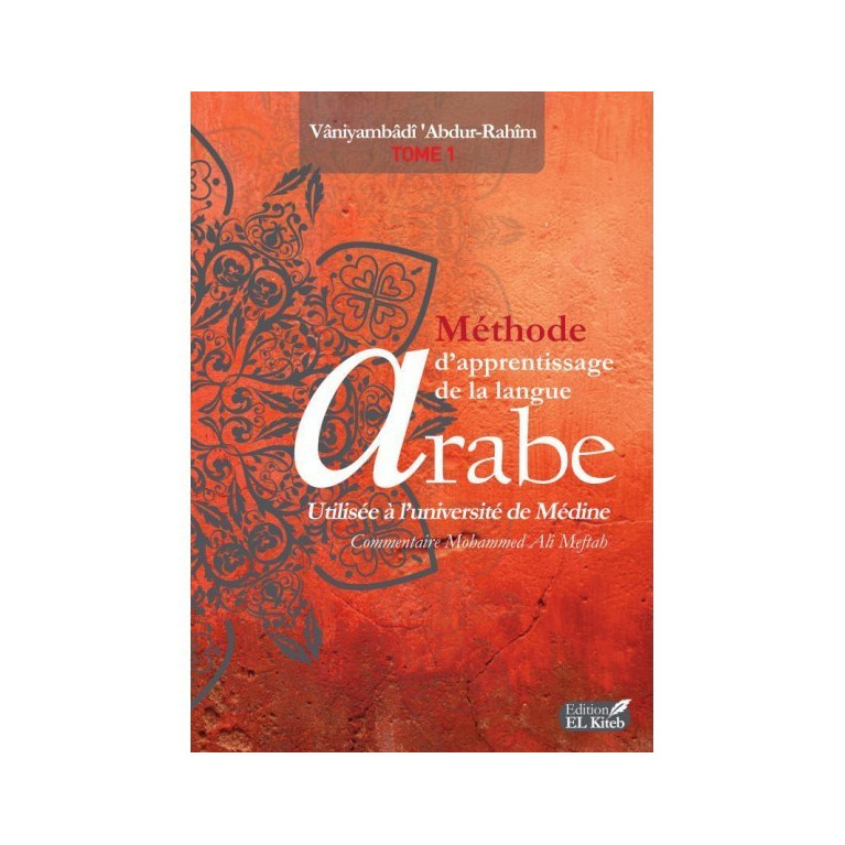 Tome de Medine 1 - Bilingue - Méthode d'Apprentissage de Langue Arabe Tome I, 6ème Edition - Edition El Kiteb